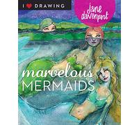 Marvelous Mermaids (I Heart Drawing)