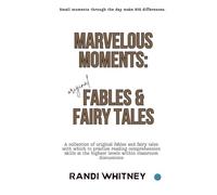 Marvelous Moments: Fables and Fairy Tales