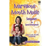 Marvelous Mouth Music: Songames for Speech Development by Suzanne Evans Morris (2010-04-01)