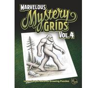 Marvelous Mystery Grids Vol 4: Legendary Creatures Drawing Puzzles (Outside-the-Lines Puzzle Collection)