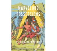 Marvelous Possessions: The Wonder of the New World (Carpenter Lectures)
