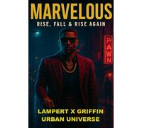 Marvelous: Rise, Fall & Rise Again