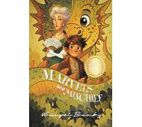 Marvels and Mischief