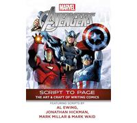Marvel's Avengers - Script To Page: Script to Page: The Art and Craft of Writing Comics