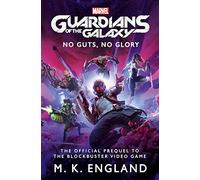 Marvel's Guardians of the Galaxy: No Guts, No Glory – Titan Books