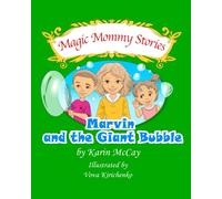 Marvin and the Giant Bubble (Magic Mommy Stories)