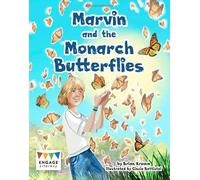 Marvin and the Monarch Butterflies (Engage Literacy: Engage Literacy Grey)