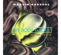 Marvin Gardens - My body and soul-Remixes