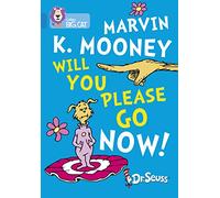 Marvin K. Mooney Will You Please Go Now!: Band 04/Blue (Collins Big Cat)