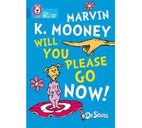 Marvin K. Mooney Will You Please Go Now!: Band 04/Blue (Collins Big Cat)