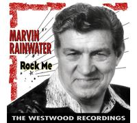 Marvin Rainwater - Rock Me - The Westwood Recordings (CD)
