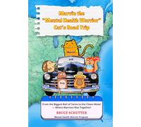 Marvin the "Mental Health Warrior" Cat's Road Trip: From the Biggest Ball of Twine to Clown Motel - Where Warriors Rise Together! (Mental Health Warrior Program)