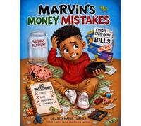 Marvin's Money Mistakes: A Kids Guide to Saving, Spending and Investing: 2 (Money Lessons for Kids)