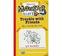 Marvin's Monster Diary 3: Trouble with Friends (But I Get By, Big Time!) An ST4 Mindfulness Book for Kids: 5 (Monster Diaries)