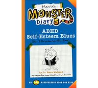 Marvin's Monster Diary 5: ADHD Self-Esteem Blues (Monster Diaries)