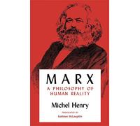 Marx: A Philosophy of Human Reality (Studies in Phenomenology and Existential Philosophy)