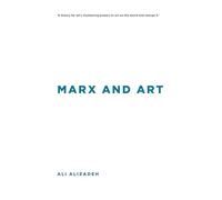 Marx and Art (Insolubilia: New Work in Contemporary Philosophy)