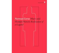 Marx and Human Nature: Refutation of a Legend (Radical Thinkers Set 12)
