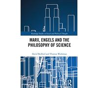 Marx, Engels and the Philosophy of Science (Routledge Studies in Social and Political Thought)