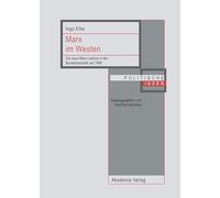 Marx Im Westen: Die Neue Marx-Lektüre in Der Bundesrepublik Seit 1965 (Politische Ideen)