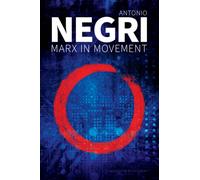 Marx in Movement : Operaismo in Context