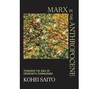 Marx in the Anthropocene : Towards the Idea of Degrowth Communism