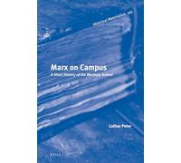 Marx on Campus: A Short History of the Marburg School: 195 (Historical Materialism Book Series, 195)