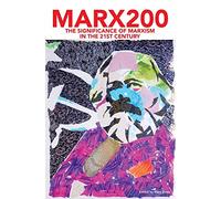 Marx200: The Significance of Marxism in the 21st Century