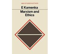 Marxism and Ethics (New Studies in Ethics)