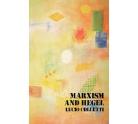 Marxism and Hegel Lucio Colletti