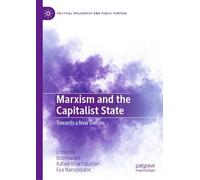 Marxism and the Capitalist State: Towards a New Debate (Political Philosophy and Public Purpose)