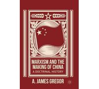 Marxism and the Making of China