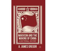 Marxism and the Making of China: A Doctrinal History