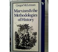 Marxism and the Methodologies of History