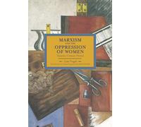 Marxism and the Oppression of Women : Toward a United Theory / Volume 45: Toward