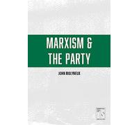 Marxism and the Party (International Socialism)
