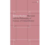 Marxism and the Philosophy of Science: A Critical History (Radical Thinkers Set 15)