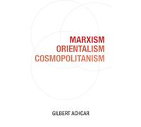 Marxism, Orientalism, Cosmopolitanism