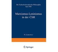 Marxismus-Leninismus in der ČSR: Die Tschechoslowakische Philosophie seit 1945