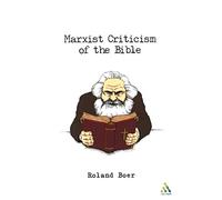 Marxist Criticism of the Bible: A Critical Introduction To Marxist Literary Theory And The Bible: Vol 87 (Biblical Seminar)