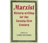 Marxist History-writing for the Twenty-first Century: 9 (British Academy Occasional Papers)