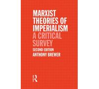 Marxist Theories of Imperialism : A Critical Survey