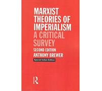 Marxist Theories of Imperialism: A Critical Survey (Second Edition)