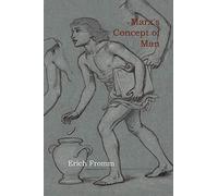Marx's Concept of Man (Milestones of Thought)