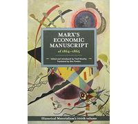 Marx's Economic Manuscript of 1864-1865: Historical Materialism Volume 100
