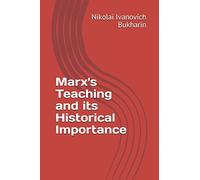 Marx's Teaching and its Historical Importance (Russian Marxist Thought)