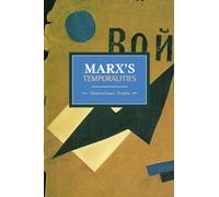 Marx's Temporalities: Historical Materialism, Volume 44