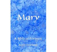 Mary: A Biblical Portrait