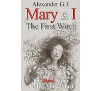 Mary and I: The First Witch (The Real Story of Miss Mary Mack)