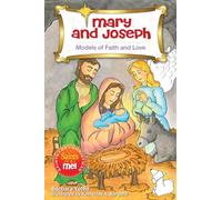 Mary and Joseph: Models of Faith and Love (Saints and Me!)